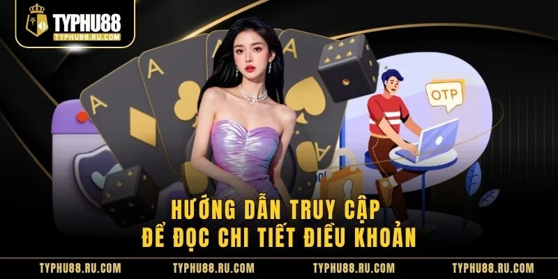 Hướng dẫn truy cập để đọc chi tiết điều khoản