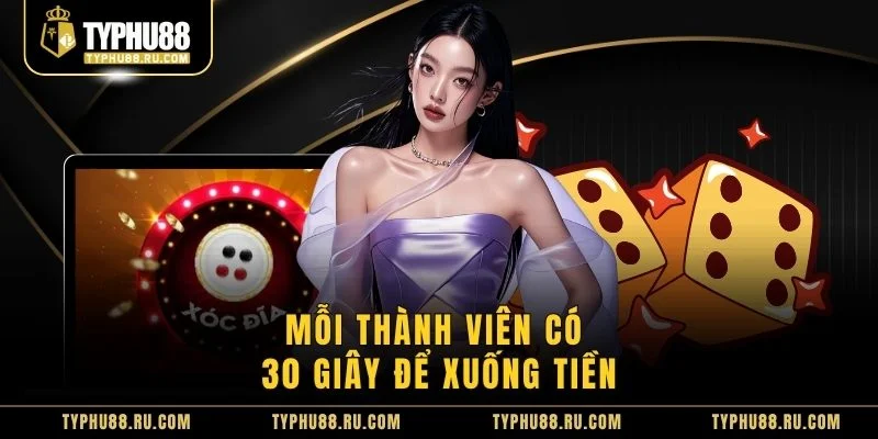 Mỗi thành viên có 30 giây để xuống tiền