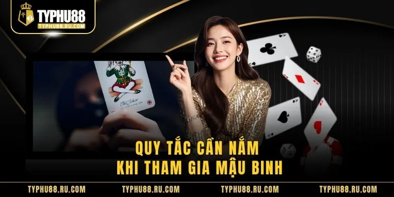 Quy tắc cần nắm khi tham gia mậu binh
