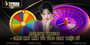 Roulette TyPhu88 – Game May Mắn Với Vòng Quay Triệu Đô