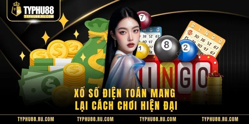 Xổ số điện toán mang lại cách chơi hiện đại